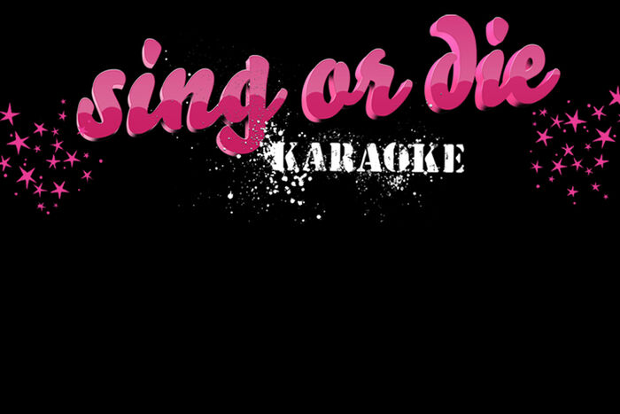 Sing or Die karaoké
