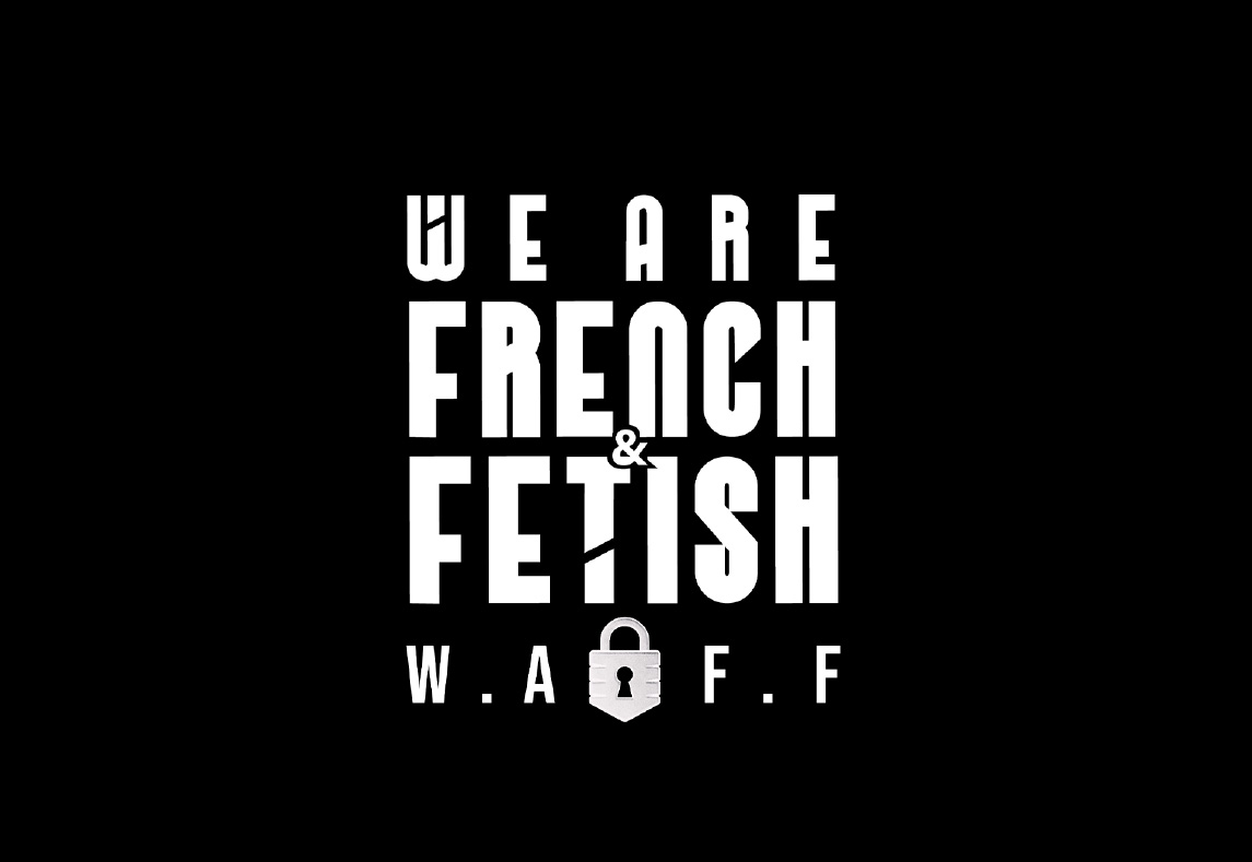 We are French Fetish (WAFF)