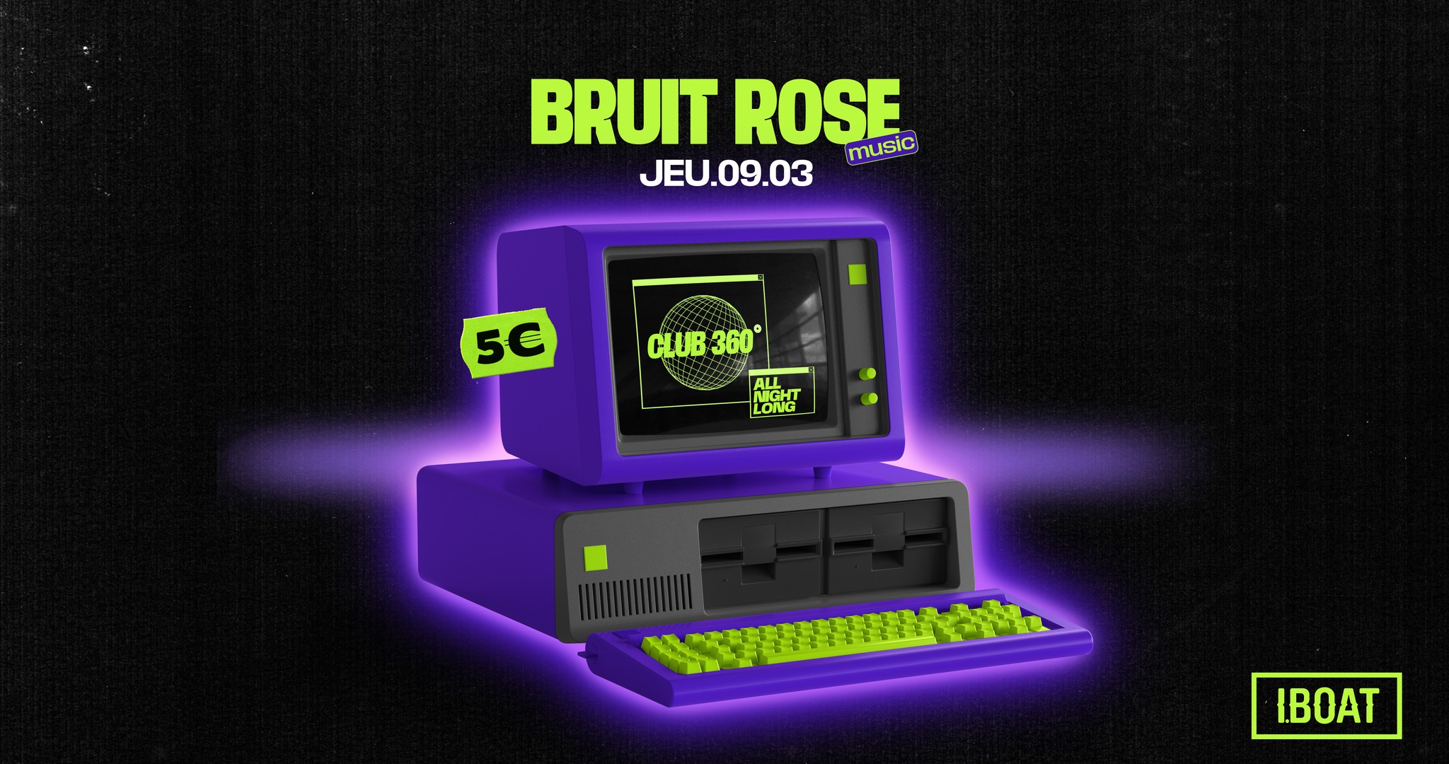 Club⌇Bruit Rose all night long – club 360°
