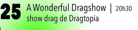 Drag show • Agenda
