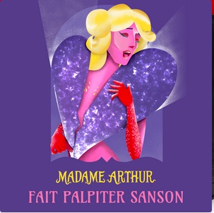 Madame Arthur fait palpiter Sanson