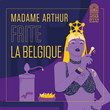 Madame Arthur frite la Belgique