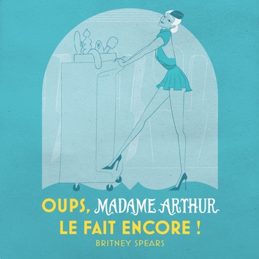 Madame Arthur le fait encore