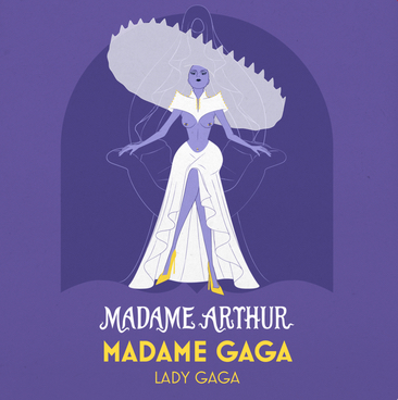 Madame Arthur - Madame Gaga