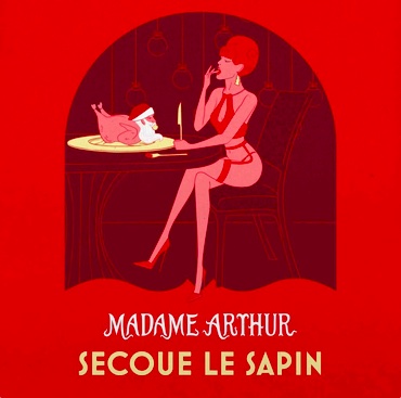 Madame Arthur secoue le sapin