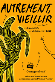Présentation de l’ouvrage « Autrement vieillir : vulnérabilités et résistances LGBT+ »